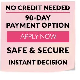 No Credit Needed 90-Day Payment Option - Apply Now - Up To $2,500 Instant Spending Limit